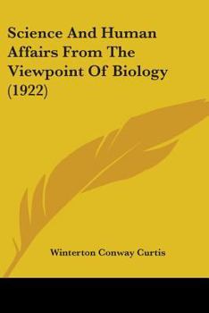 Paperback Science And Human Affairs From The Viewpoint Of Biology (1922) Book