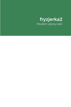 Paperback fryzjerka2: Miodem plyną rzeki [Polish] Book