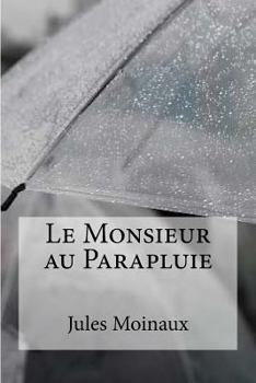 Paperback Le Monsieur au parapluie [French] Book