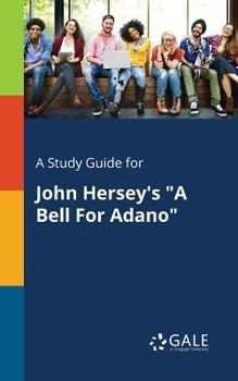 Paperback A Study Guide for John Hersey's "A Bell For Adano" Book