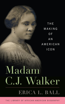 Hardcover Madam C. J. Walker: The Making of an American Icon Book