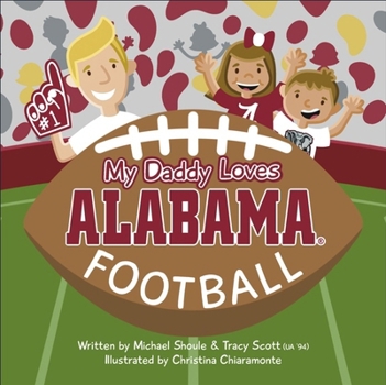 Board book My Daddy Loves Alabama Football Book