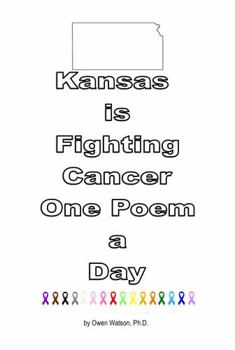 Hardcover Kansas is Fighting Cancer One Poem a Day Book