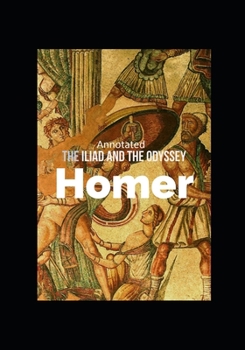 Paperback The Iliad and the Odyssey (Annotated) Book