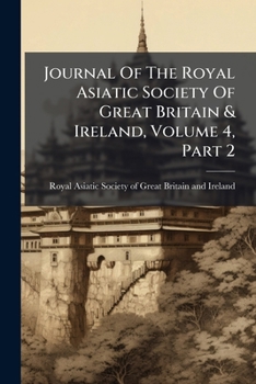 Journal of the Royal Asiatic Society of Great Britain & Ireland, Volume 4, Part 2