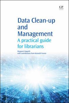 Paperback Data Clean-Up and Management: A Practical Guide for Librarians Book