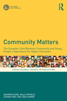 Paperback Community Matters: The Complex Links Between Community and Young People's Aspirations for Higher Education Book