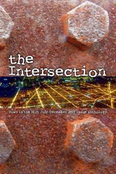 Paperback The Intersection: Down in the Dirt magazine July-December 2015 issue collection book