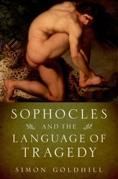 Hardcover Sophocles & Language of Tragedy Olhc C Book