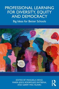 Paperback Professional Learning for Diversity, Equity and Democracy: Big Ideas for Better Schools Book