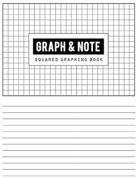 Paperback Graph & Note: Composition Squared Graphing, Spiral Paper Notebook Journal, Squared Graphing Paper Blank Quad College Ruled, Graph pa Book