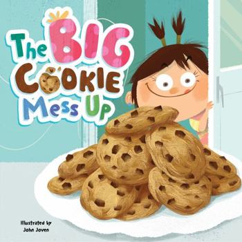 Hardcover Little Hippo Books The Big Cookie Mess Up - Children's Hardcover Picture Book - A Story About Learning from Your Mistakes (Little Life Lessons for Babies & Toddlers) Book