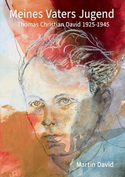 Paperback Meines Vaters Jugend: Thomas Christian David 1925-1945 [German] Book
