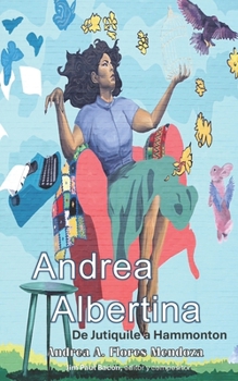 Paperback Andrea Albertina: De Jutiquile a Hammonton [Spanish] Book