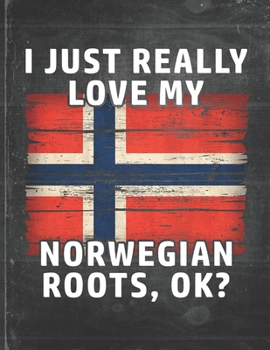 I Just Really Like Love My Norwegian Roots: Norway Pride Personalized Customized Gift  Undated Planner Daily Weekly Monthly Calendar Organizer Journal