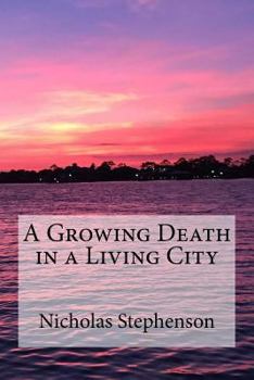 Paperback A Growing Death in a Living City Book