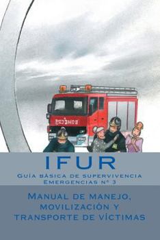Paperback Manual de manejo, movilizacion y transporte de victimas [Spanish] Book