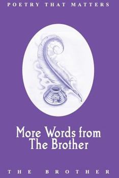 Paperback More Words from The Brother: Poetry that Matters Book