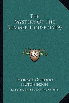 Paperback The Mystery Of The Summer House (1919) Book