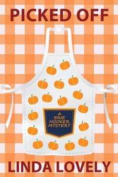 Paperback Picked Off: A Brie Hooker Mystery Book