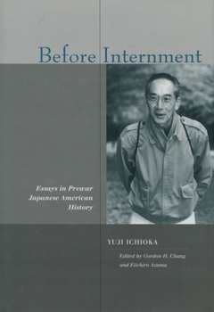 Hardcover Before Internment: Essays in Prewar Japanese American History Book