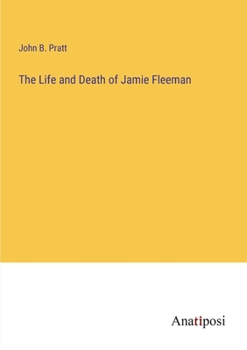 Paperback The Life and Death of Jamie Fleeman Book