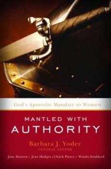 Paperback Mantled with Authority: God's Apostolic Mandate to Women Book