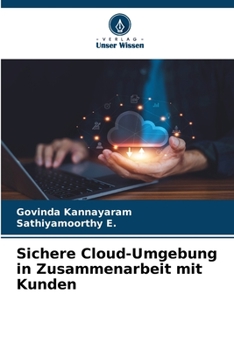 Paperback Sichere Cloud-Umgebung in Zusammenarbeit mit Kunden [German] Book