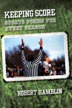 Paperback Keeping Score: Sports Poems for Every Season Book