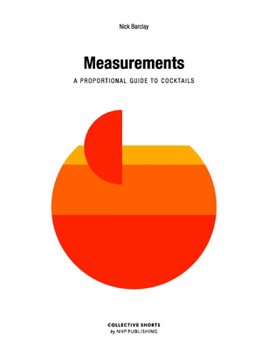 Hardcover Measurements: A Proportional Cocktail Guide Book