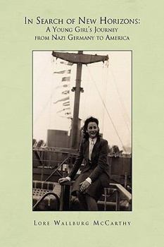 In Search of New Horizons: A Young Girl's Journey from Nazi Germany to America