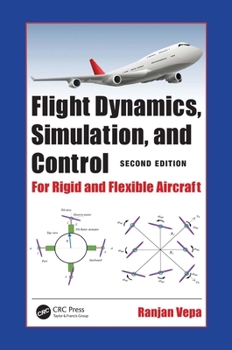 Hardcover Flight Dynamics, Simulation, and Control: For Rigid and Flexible Aircraft Book