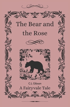 The Bear and the Rose: A Fairyvale Tale (Fairyvale Tales)