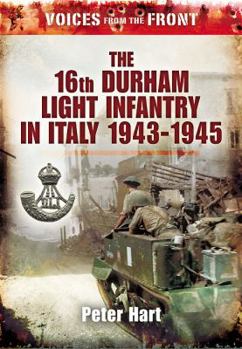 Paperback The 16th Durham Light Infantry in Italy, 1943 - 1945 Book