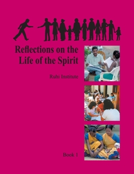 Paperback RUHI BOOK 1: REFLECTIONS ON THE LIFE OF THE SPIRIT Book
