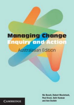 Paperback Managing Change Australasian Edition: Enquiry and Action Book