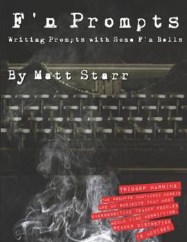 Paperback F'n Prompts: Writing Prompts with Some F'n Balls Book