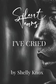 Paperback Silent Tears I've Cried Book