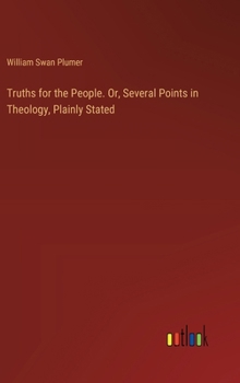 Hardcover Truths for the People. Or, Several Points in Theology, Plainly Stated Book