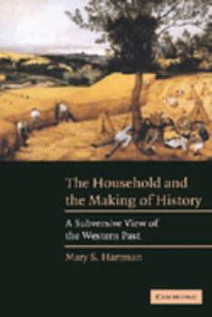 Hardcover The Household and the Making of History Book