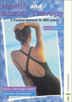 Paperback Health and Beauty Therapy: A Practical Approach for Nvq Level 3 Book
