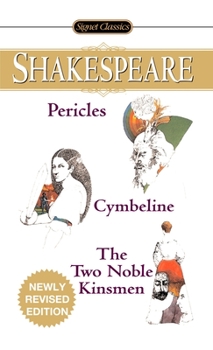 Pericles/Cymbeline/The Two Noble Kinsmen (Signet Classics (Paperback))