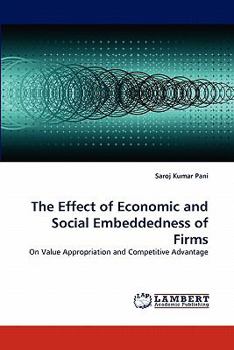 Paperback The Effect of Economic and Social Embeddedness of Firms Book