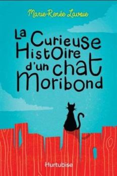 Paperback La Curieuse Histoire d'un Chat Moribond [French] Book