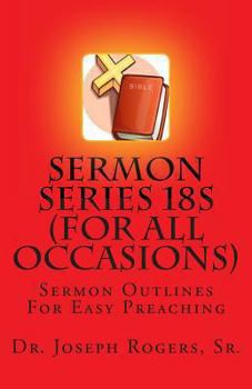 Paperback Sermon Series 18S (For All Occasions): Sermon Outlines For Easy Preaching Book
