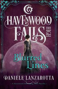 Blurred Lines - Book #21 of the Havenwood Falls High