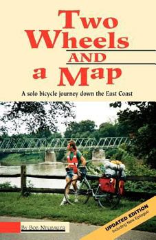 Paperback Two Wheels And A Map: A Solo Bicycle Journey Down The East Coast Book
