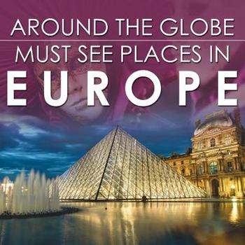 Paperback Around The Globe - Must See Places in Europe Book