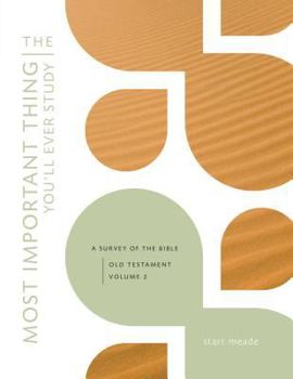 Paperback The Most Important Thing You'll Ever Study, Volume 12: A Survey of the Bible: Vols.1-2: The Old Testament Book