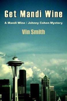 Paperback Get Mandi Wine: A Mandi Wine/ Johnny Cohen Mystery Book